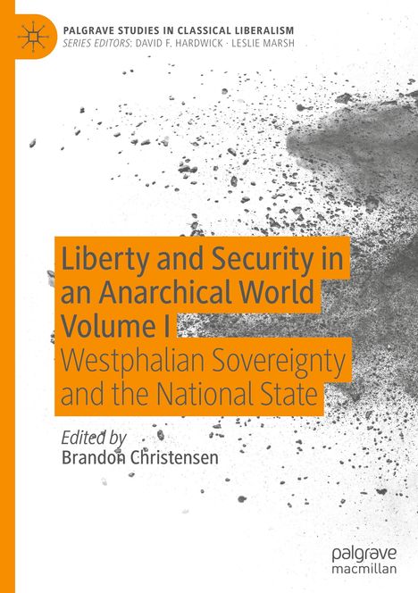 Liberty and Security in an Anarchical World Volume I, Buch