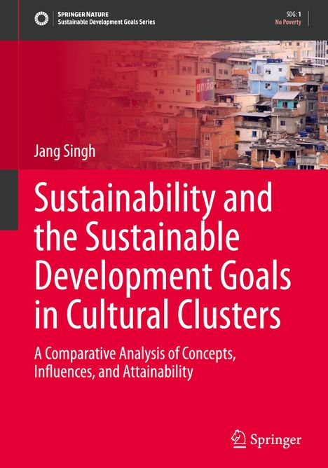 Jang Singh: Sustainability and the Sustainable Development Goals in Cultural Clusters, Buch