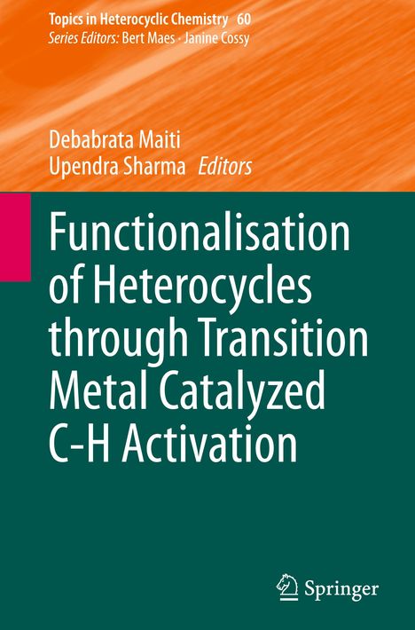 Functionalisation of Heterocycles through Transition Metal Catalyzed C-H Activation, Buch