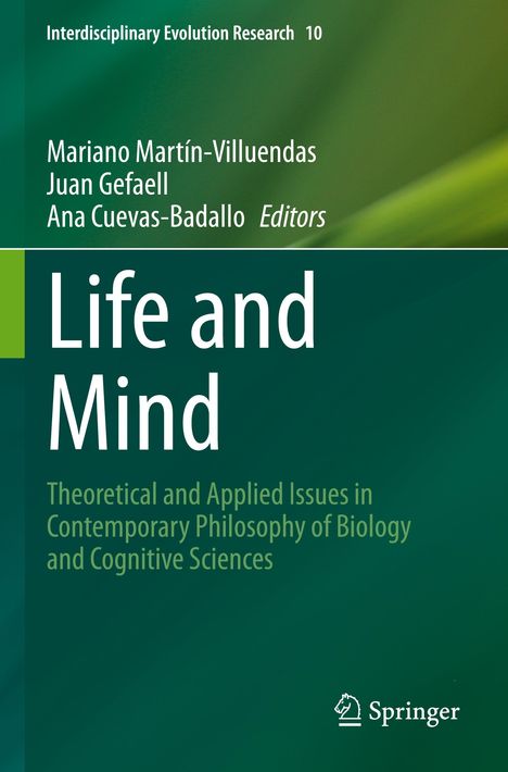 "Life and Mind; Theoretical and Applied Issues; Mariano Martín-Villuendas, Juan Gefaell, Ana Cuevas-Badallo; Grüntöne."