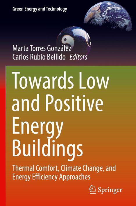 "Towards Low and Positive Energy Buildings: Thermal Comfort, Climate Change, and Energy Efficiency Approaches."