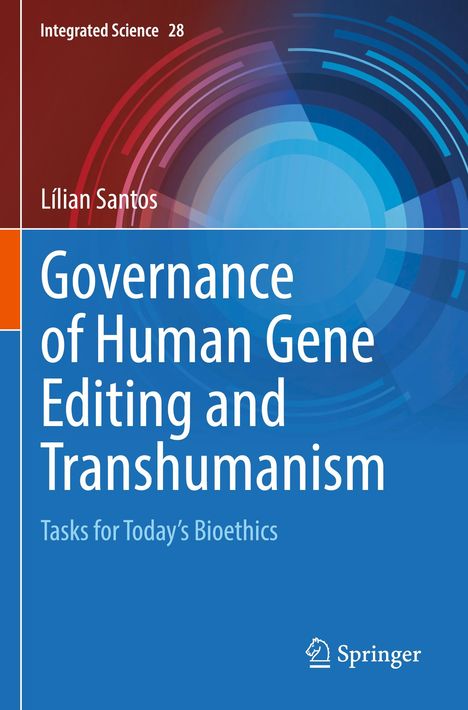 Titel: "Governance of Human Gene Editing and Transhumanism". Autor: Lílian Santos. Logo unten rechts: Springer. Farbige Kreise.