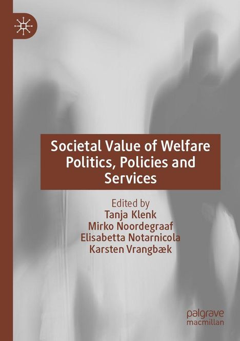 "Societal Value of Welfare Politics, Policies and Services" in weiß auf braunem Hintergrund. Editoren und Verlag genannt.