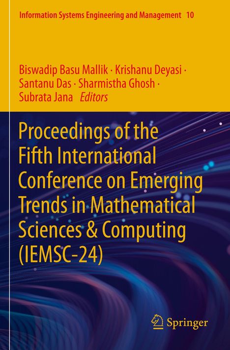 "Proceedings of the Fifth International Conference on Emerging Trends in Mathematical Sciences & Computing (IEMSC-24)". Unten rechts ein Springer-Logo. Farben: Oben gelb, unten dunkel mit Linien in verschiedenen Farben.