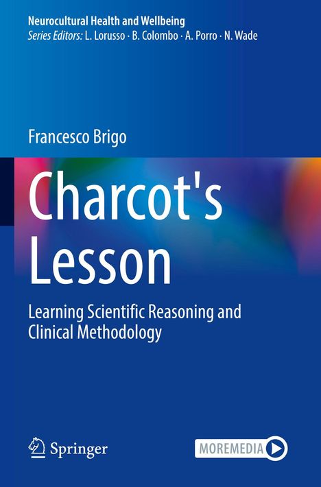 Charcot's Lesson: Lernen von wissenschaftlichem Denken und klinischer Methodik von Francesco Brigo. Blaues Cover.
