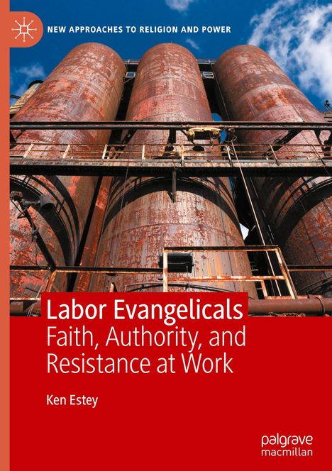 Ken Estey: Labor Evangelicals, Buch