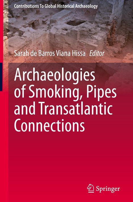 Archaeologies of Smoking, Pipes and Transatlantic Connections, Buch