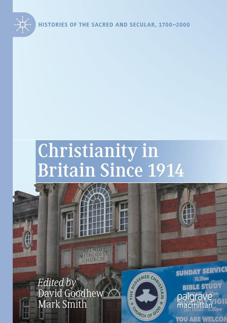 „Christianity in Britain Since 1914“, Autoren David Goodhew und Mark Smith. Bild einer Methodist Church.