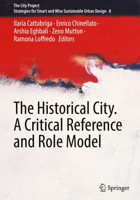 The Historical City. A Critical Reference and Role Model, Buch