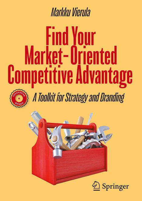 Markku Vierula: Find Your Market-Oriented Competitive Advantage, Buch