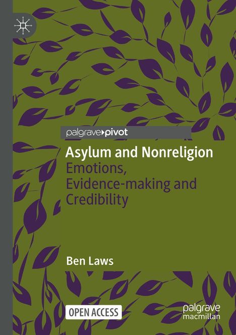 Buchcover mit Titel "Asylum and Nonreligion: Emotions, Evidence-making and Credibility", Autor Ben Laws, grün lila Blattmotiv.