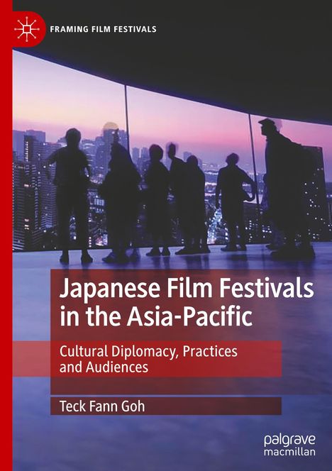 Teck Fann Goh: Japanese Film Festivals in the Asia-Pacific, Buch