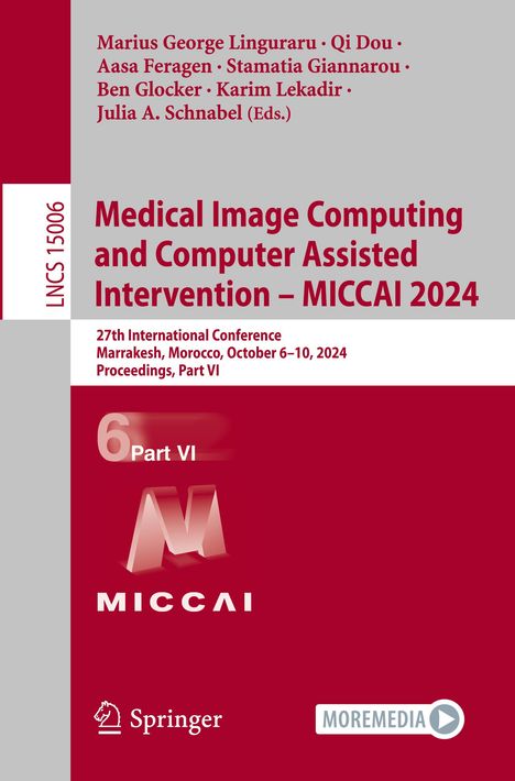 Medical Image Computing and Computer Assisted Intervention ¿ MICCAI 2024, Buch