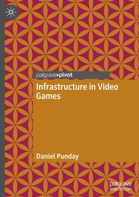 Daniel Punday: Infrastructure in Video Games, Buch