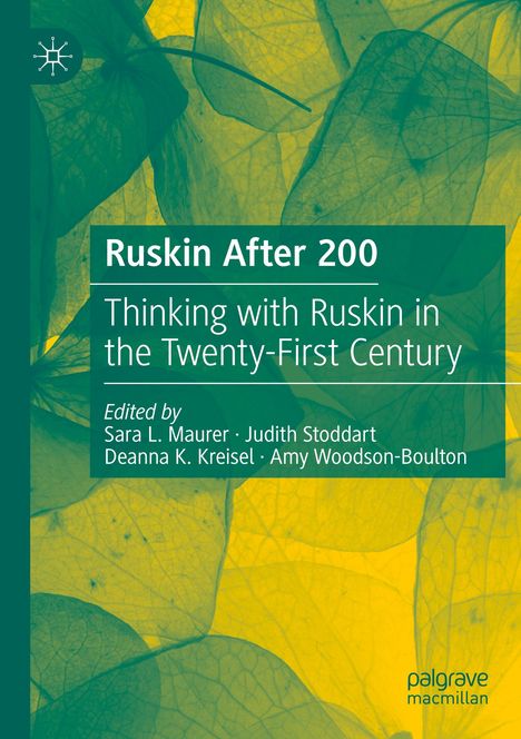 "Ruskin After 200" in großen Buchstaben, grüne Blätter im Hintergrund, Palgrave-Logo unten rechts.