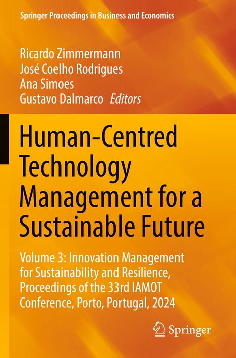 Titel: Human-Centred Technology Management for a Sustainable Future. Autoren: Ricardo Zimmermann, José Coelho Rodrigues.