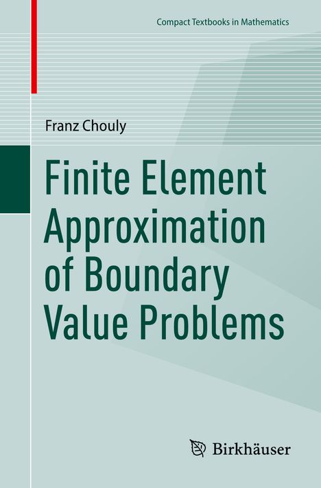 Franz Chouly: Finite Element Approximation of Boundary Value Problems, Buch