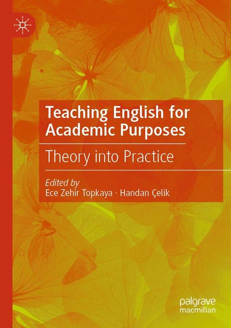 Text: "Teaching English for Academic Purposes: Theory into Practice. Edited by Ece Zehir Topkaya, Handan Çelik."  
Orange Hintergrund mit Blumenmuster.