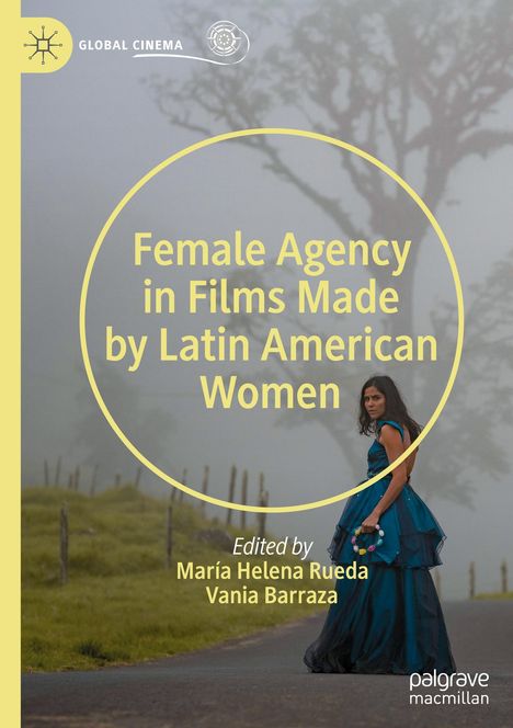 Female Agency in Films Made by Latin American Women, Buch