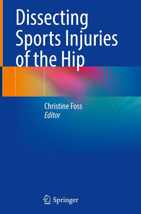 Dissecting Sports Injuries of the Hip, Buch