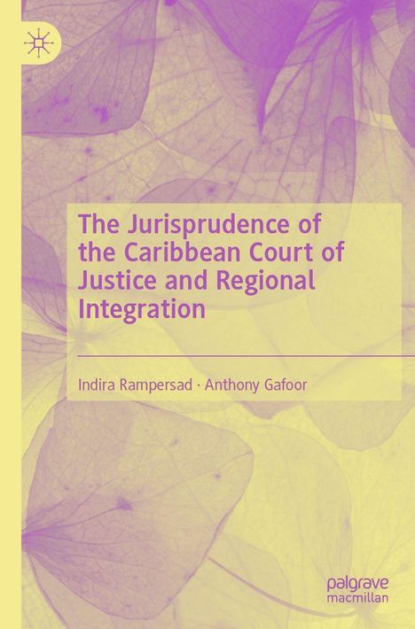 Buchtitel in violetter Schrift: "The Jurisprudence of the Caribbean Court of Justice and Regional Integration" vor Blättermuster.