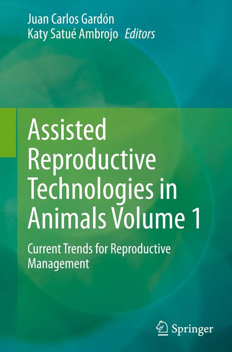 Assisted Reproductive Technologies in Animals Volume 1, Buch