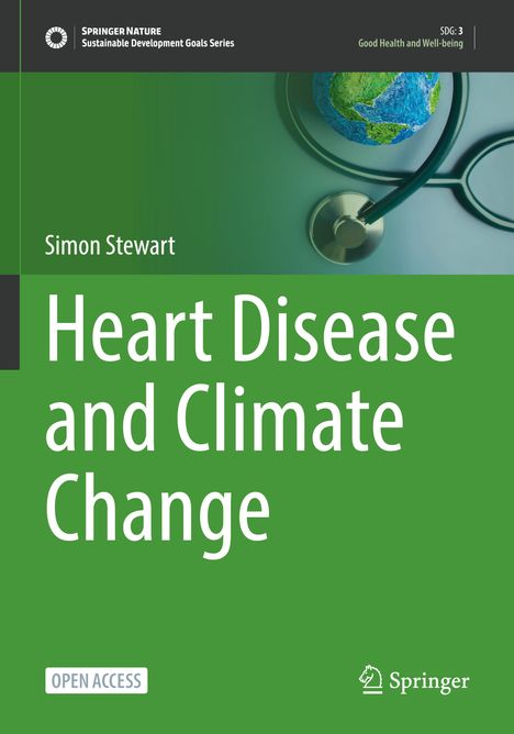 „Heart Disease and Climate Change“ von Simon Stewart. Grüner Hintergrund, Stethoskop und Erdkugel-Abbildung rechts.