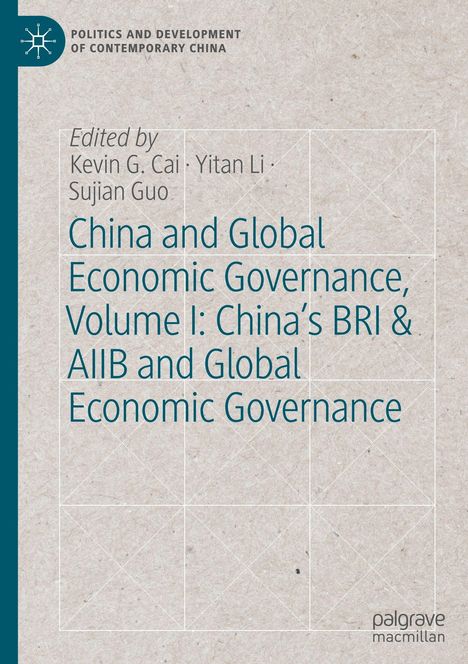China and Global Economic Governance, Volume I: China's BRI & AIIB and Global Economic Governance, Buch