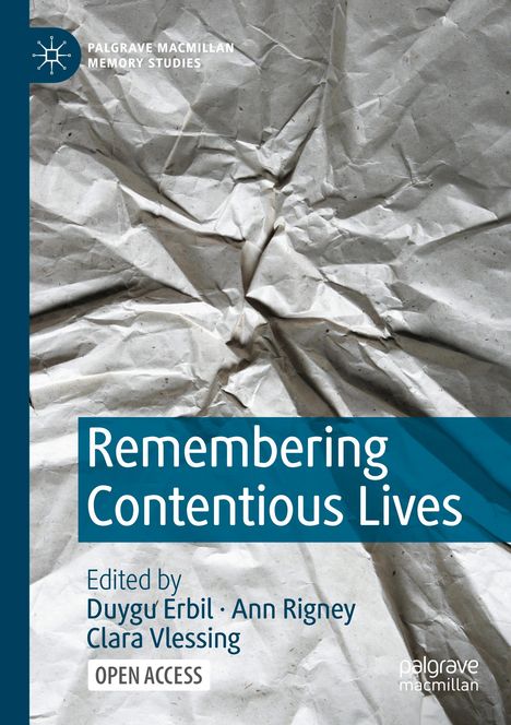 Der Titel lautet "Remembering Contentious Lives", herausgegeben von Duygu Erbil, Ann Rigney, Clara Vlessing. Hintergrund: zerknittertes Papier.