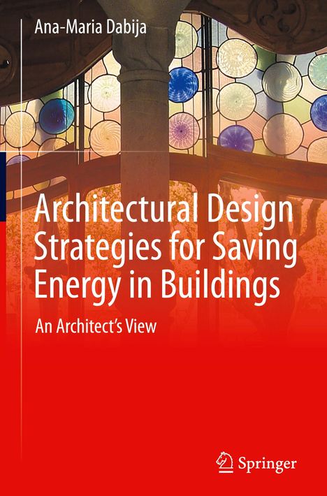 Ana-Maria Dabija: Architectural Design Strategies for Saving Energy in Buildings, Buch