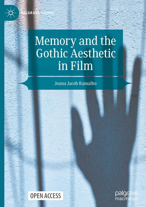 Joana Jacob Ramalho: Memory and the Gothic Aesthetic in Film, Buch