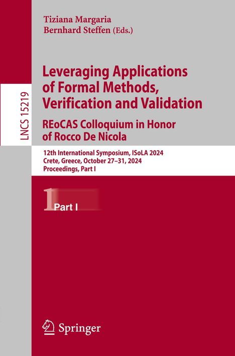 Leveraging Applications of Formal Methods, Verification and Validation. REoCAS Colloquium in Honor of Rocco De Nicola, Buch