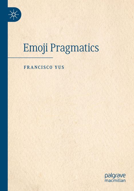 "Emoji Pragmatics" von Francisco Yus. Beige Hintergrund mit blauem Rand links, Logo oben links.