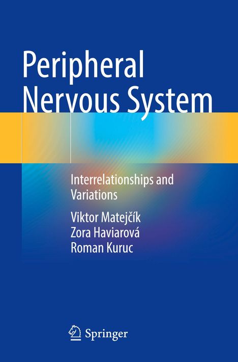 Text: "Peripheral Nervous System, Interrelationships and Variations, Viktor Matejčík, Zora Haviarová, Roman Kuruc." Springer-Logo.
