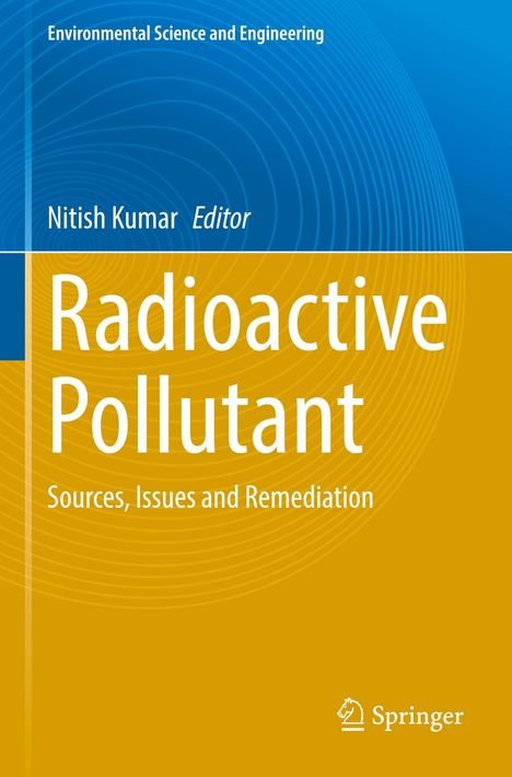 Buchtitel: "Radioactive Pollutant: Sources, Issues and Remediation" von Nitish Kumar. Blau-gelber Hintergrund.