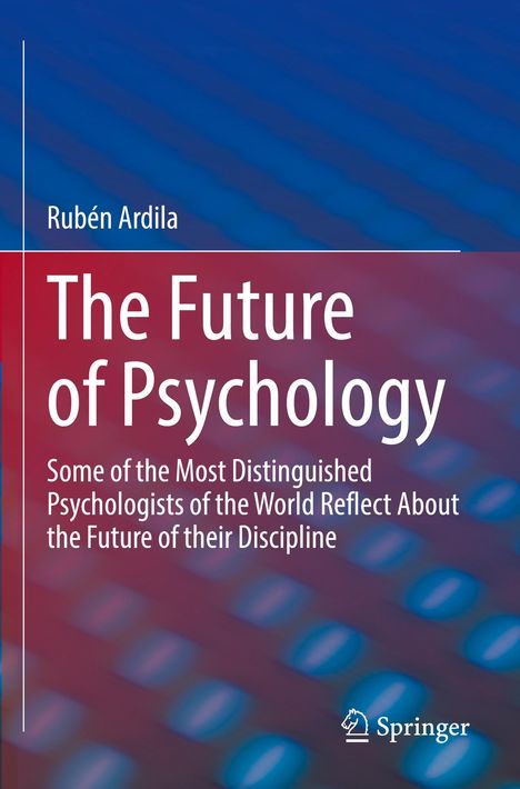 „The Future of Psychology“ von Rubén Ardila. Blau-rot schattierter Hintergrund, Logo unten.