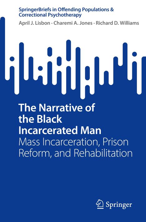 April J. Lisbon: The Narrative of the Black Incarcerated Man, Buch