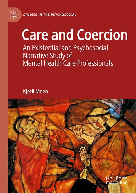 "Care and Coercion: An Existential and Psychosocial Narrative Study of Mental Health Care Professionals" von Kjetil Moen. Oberer Teil in Rot, unterer Teil mit abstraktem Gemälde in warmen Farben.