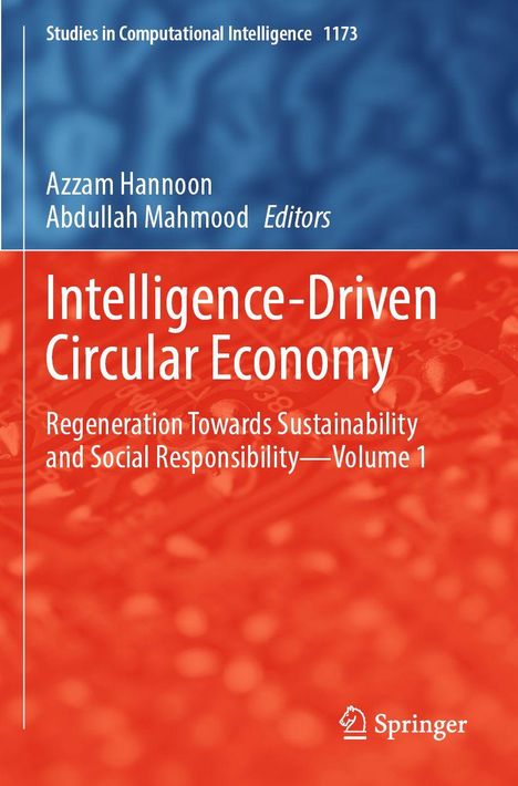 "Intelligence-Driven Circular Economy: Regeneration Towards Sustainability and Social Responsibility—Volume 1. Springer."