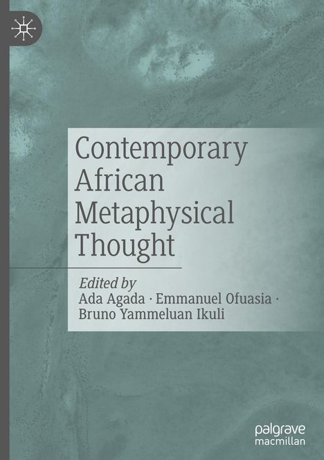 Contemporary African Metaphysical Thought, Buch