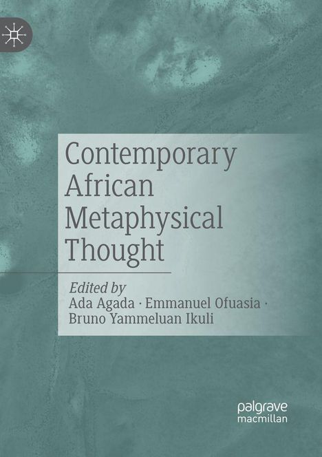 "Contemporary African Metaphysical Thought" in Grau auf türkis, Namen der Herausgeber darunter. Logo oben links, Verlag rechts unten.