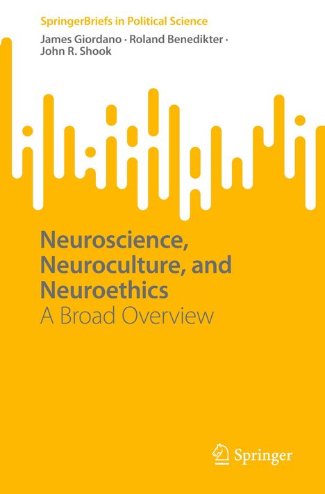 James Giordano: Neuroscience, Neuroculture, and Neuroethics, Buch