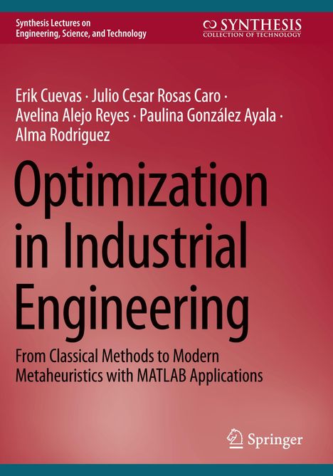 Titel: "Optimization in Industrial Engineering." Autoren: Erik Cuevas, Julio Cesar Rosas Caro und andere. Verlag: Springer.