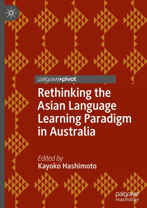 Rethinking the Asian Language Learning Paradigm in Australia, Buch