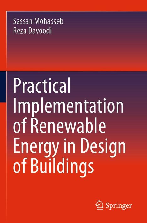 Sassan Mohasseb, Reza Davoodi, Practical Implementation of Renewable Energy in Design of Buildings. Roter Hintergrund, Springer-Logo.
