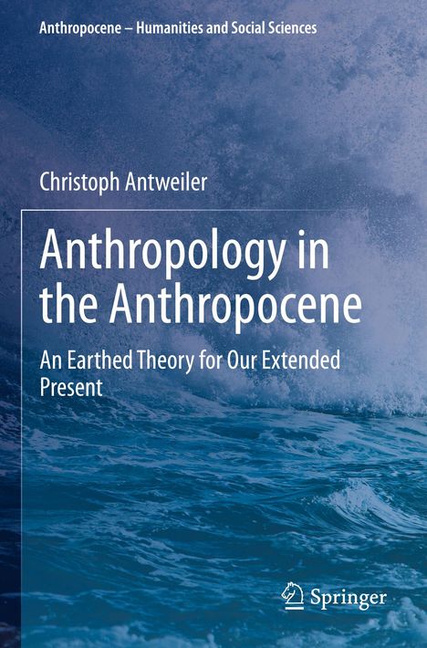 "Anthropology in the Anthropocene" von Christoph Antweiler. Wellen im Ozean, Springer-Logo unten rechts.