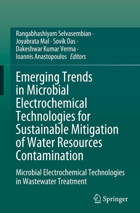 Emerging Trends in Microbial Electrochemical Technologies for Sustainable Mitigation of Water Resources Contamination, Buch