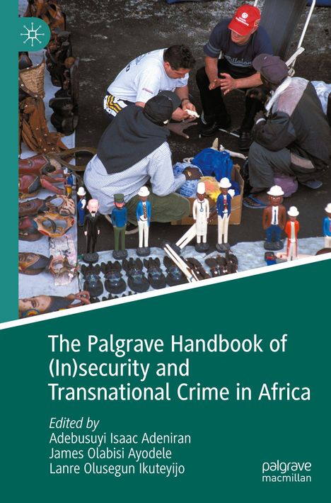 "The Palgrave Handbook of (In)security and Transnational Crime in Africa" mit Menschen, die Skulpturen auf dem Boden betrachten.