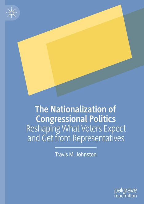 Travis M. Johnston: The Nationalization of Congressional Politics, Buch