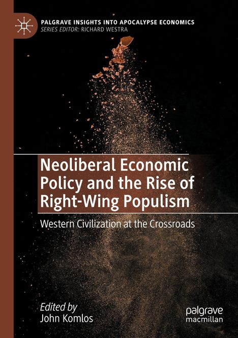 „Neoliberal Economic Policy and the Rise of Right-Wing Populism“. Schwarzer Hintergrund, brauner Staub wirbelt auf.